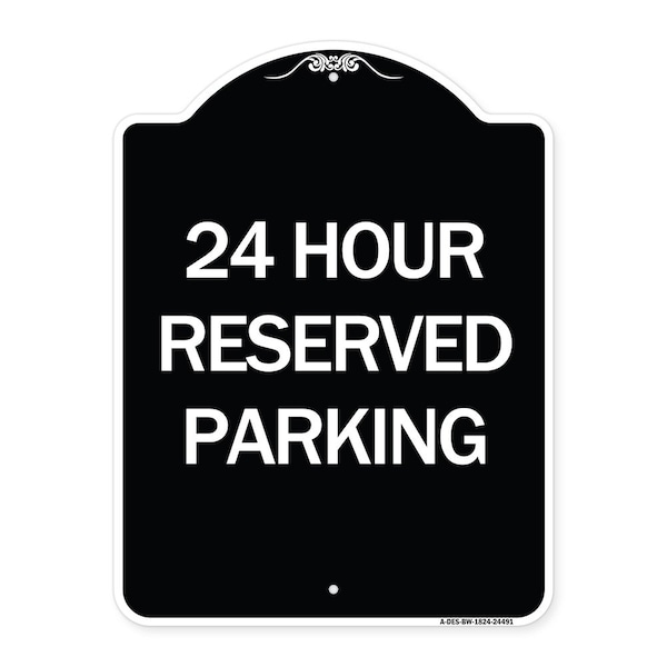 Signmission 24 Hour Reserved Parking Heavy-Gauge Aluminum Architectural Sign, 24" x 18", BW-1824-24491 A-DES-BW-1824-24491 - main